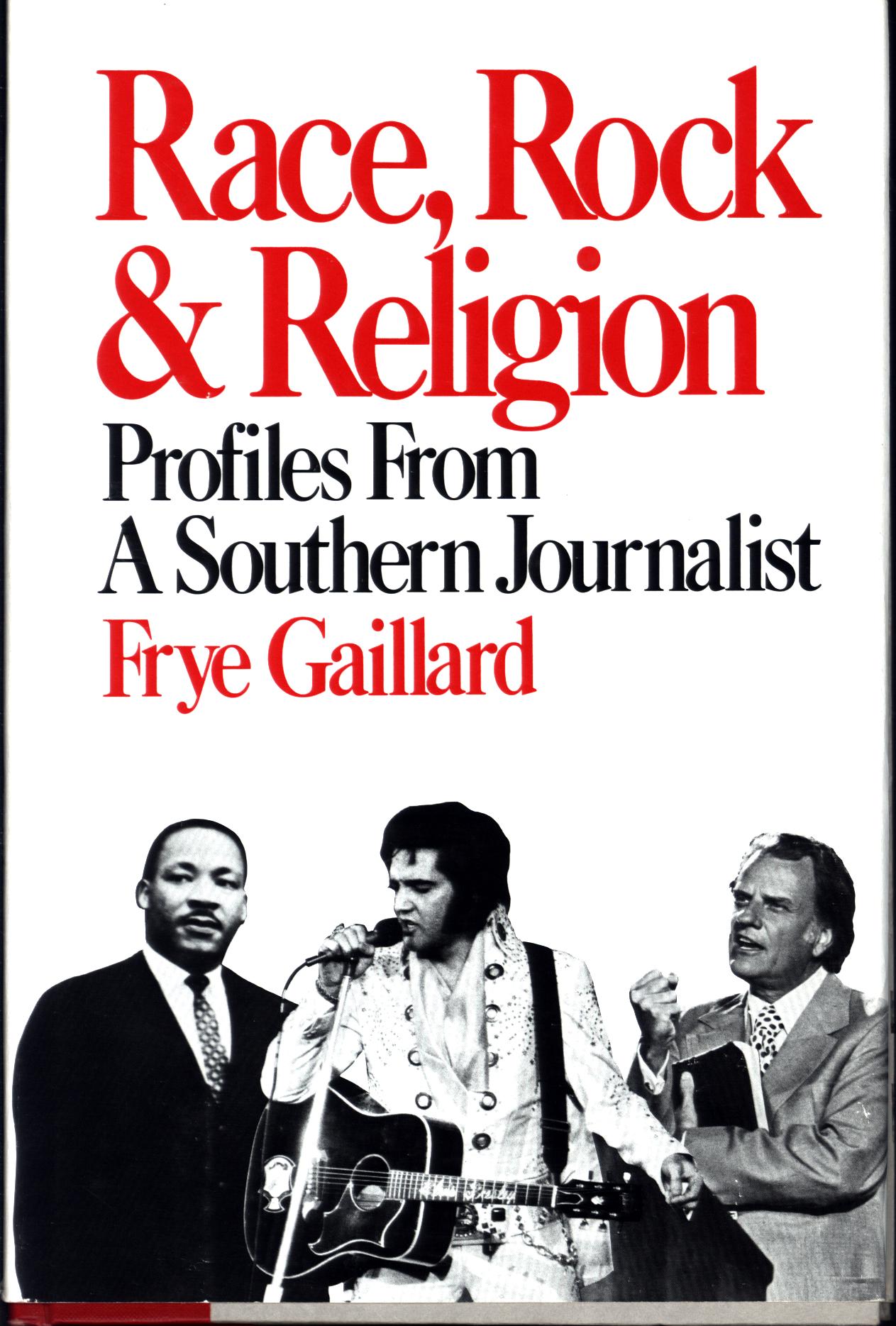 RACE, ROCK & RELIGION: profiles from a Southern journalist. 